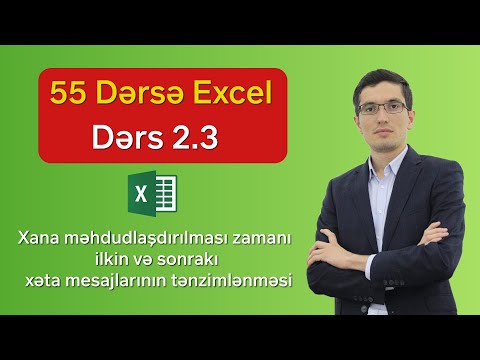 55 dərsə Excel: Dərs 2.3 - Xana məhdudlaşdırılması zamanı xəta mesajlarının tənzimlənməsi