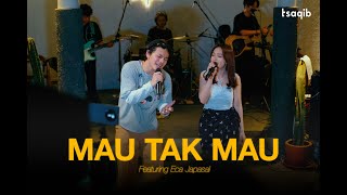 Download lagu Tsaqib feat. Elsa Japasal - Mau Tak Mau (Live Performance) mp3 Download lagu Tsaqib feat. Elsa Japasal - Mau Tak Mau (Live Performance) mp3
