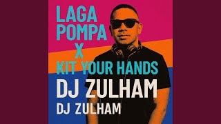 Download lagu Laga Pompa X Kit Your Hands mp3
