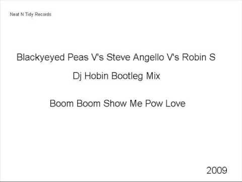 Blackeyed Peas V's Robin S V's Steve Angello Dj Hobin
