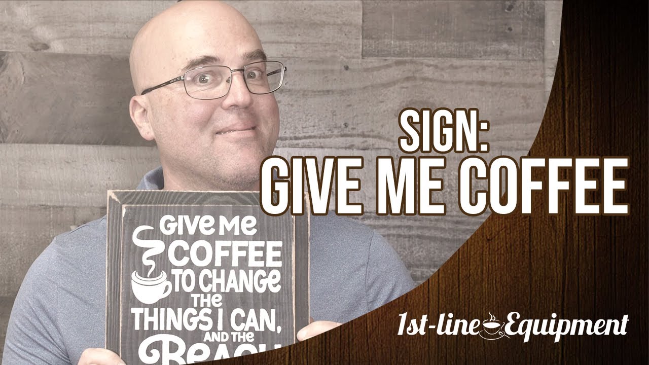Sign: Give Me Coffee