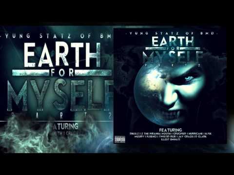 Yung Statz of Beast Mode Division - Earth For Myself (Part 2) prod by ISO