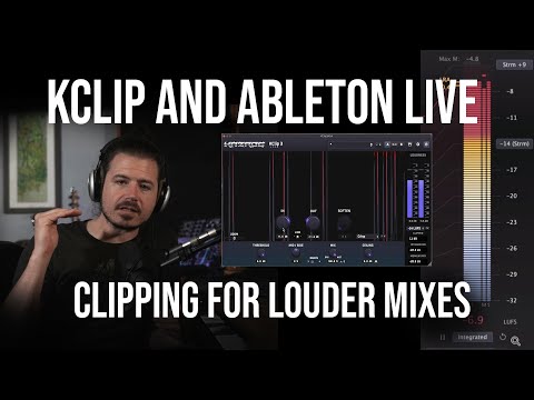 Kclip & Ableton Live: Transparent Clipping for Louder Mixes
