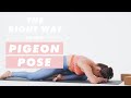 How To Do Pigeon Pose | The Right Way | Well+Good