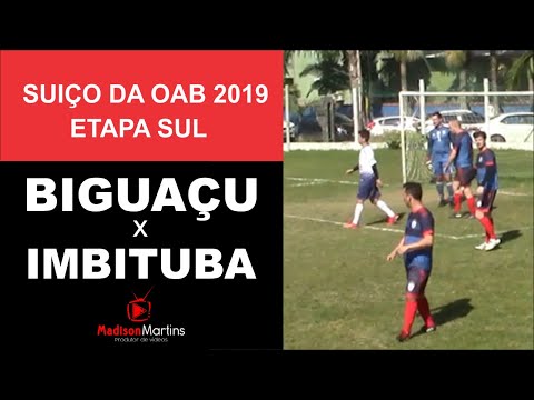 BIGUAÇU X IMBITUBA  - Etapa Sul do Estadual de Futebol Suíço da OAB