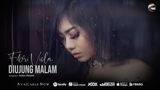 Download lagu Fibri Viola - Diujung Malam  mp3