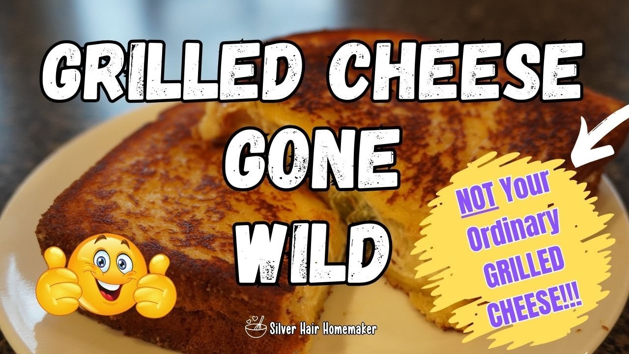Grilled Cheese GONE WILD!! | BEST Grilled Cheese You'll EVER Make | NOT Your Ordinary Grilled Cheese