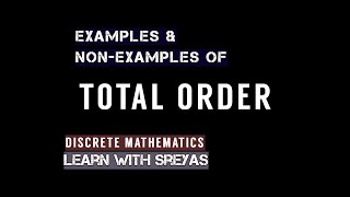 Download the video "Totally Ordered Set : Explained with Examples | Total Order Relation"