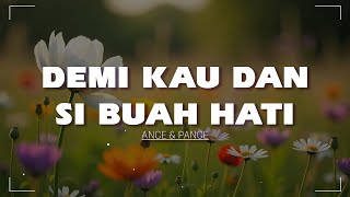 Download lagu Demi Kau Dan Si Buah Hati - ANCE & Pance mp3