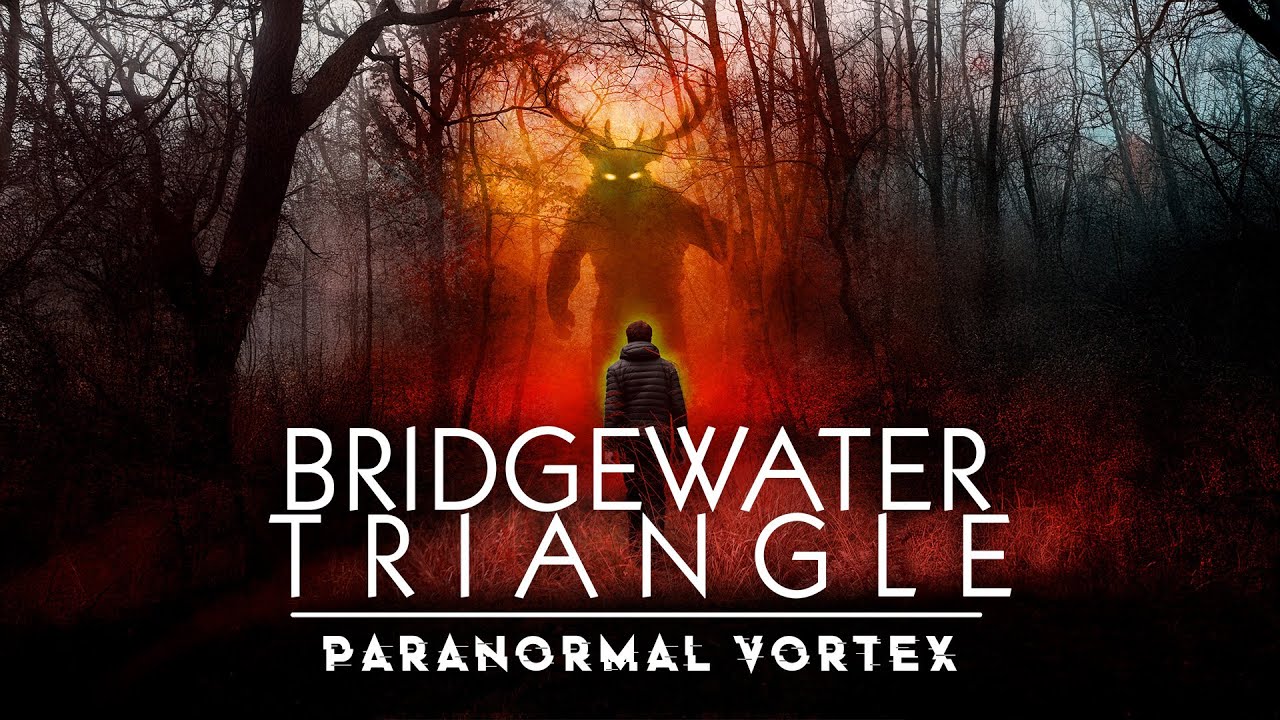 Bridgewater Triangle: Paranormal Vortex (2022) [Documentary] 👹 A Paranormal Hotspot Like No Other