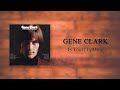 Gene Clark with the Gosdin Brothers - Is Yours Is Mine (Stereo)