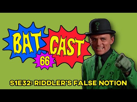 Batcast 66 - S1E32: Riddler's False Notion