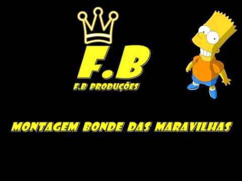 montagem bonde das maravilhas  F B PRODUÇÕES