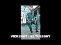 Vick2hot - Tuesday (Remix) Feat. iLoveMakonnen ...