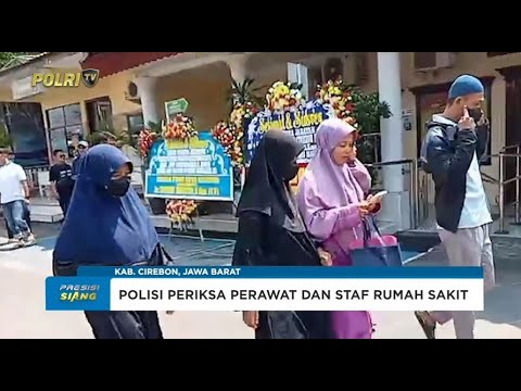 POLRES CIREBON KOTA PERIKSA 11 SAKSI KASUS DUGAAN PELECEHAN SEKSUAL OLEH PERAWAT