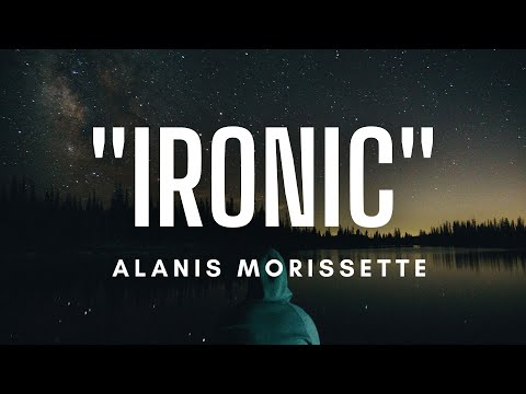 Alanis Morissette - Ironic (Lyrics)