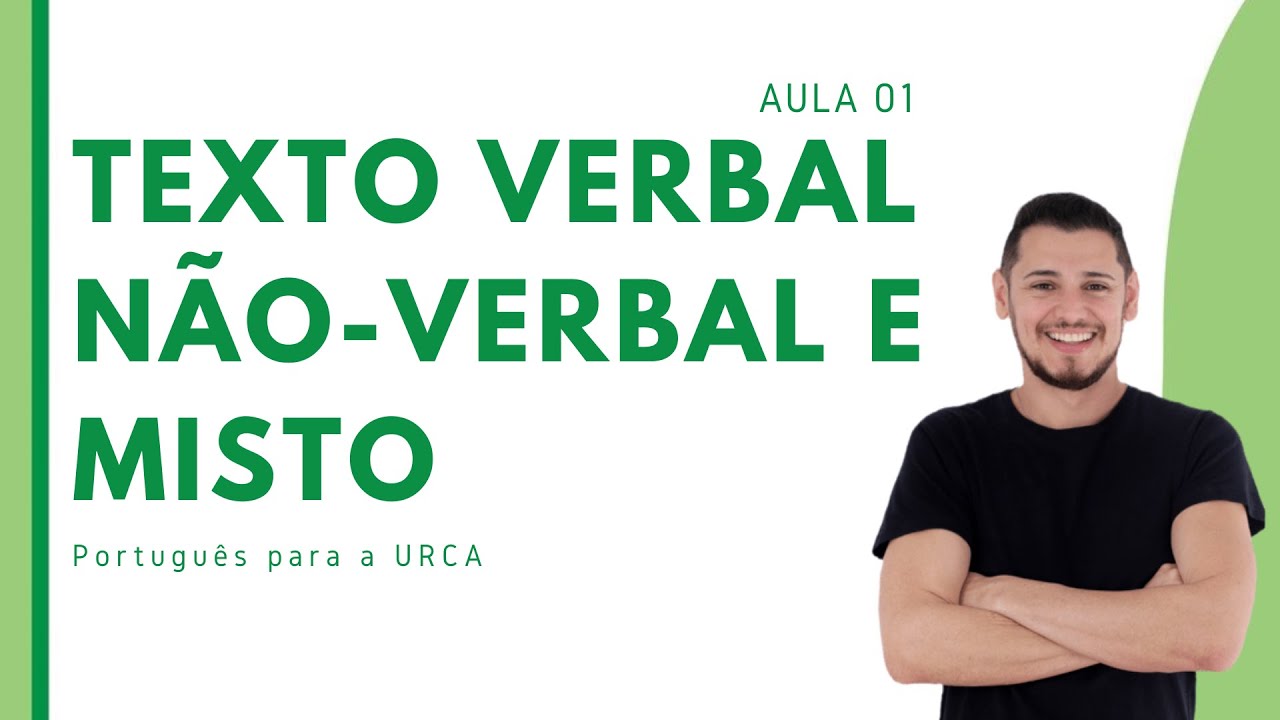 AULA 01 - Texto Verbal, Não-Verbal e Misto