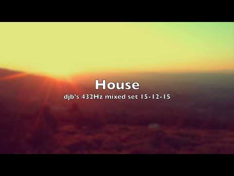 432Hz House - djb's mixed  set 15-12-15
