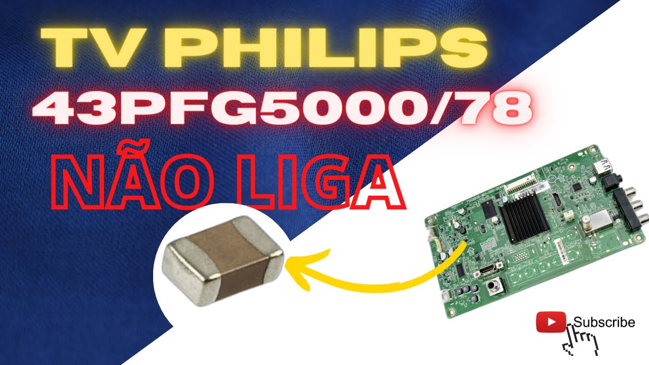 TV PHILIPS 43PFG5000/78 NÃO LIGA (RESOLVIDO)