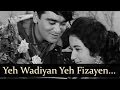 Aaj Aur Kal - Yeh Wadiyan Yeh Fizaayein - Mohd Rafi ...