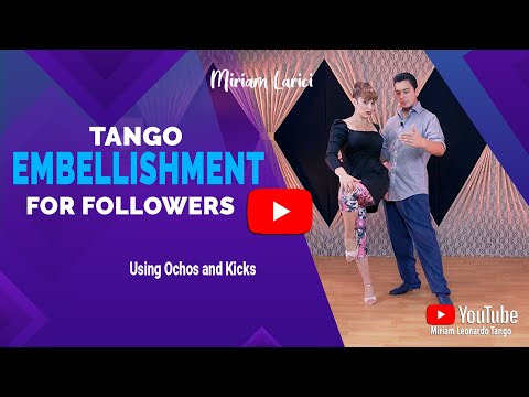 FOLLOWER'S STYLING:  Tango embellishment using a kick and Ochos.