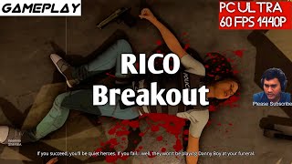 RICO - Breakout Gameplay PC Ultra 1440P GTX 1080Ti i7 4790K Test