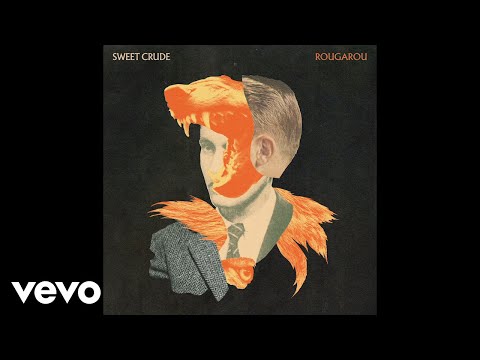 Sweet Crude - Rougarou (Audio)