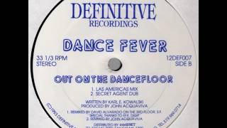 Dance Fever Out On The Dancefloor Secret Agent Dub