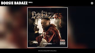 Boosie Badazz - Ball (Audio)