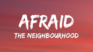 The Neighbourhood - Afraid (Lyrics)