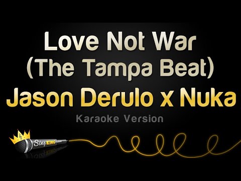 Jason Derulo x Nuka - Love Not War (The Tampa Beat) (Karaoke Version)