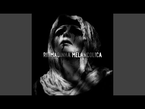 Ritmadinha Melancolica (Slowed)