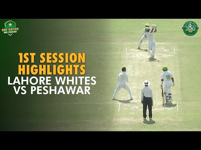 1st Session Highlights | Lahore Whites vs Peshawar | Day 2 | Match 17 | #QeAT 2023/24 | PCB | M1U1A