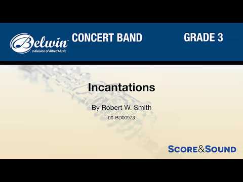 Incantations, by Robert W. Smith – Score & Sound