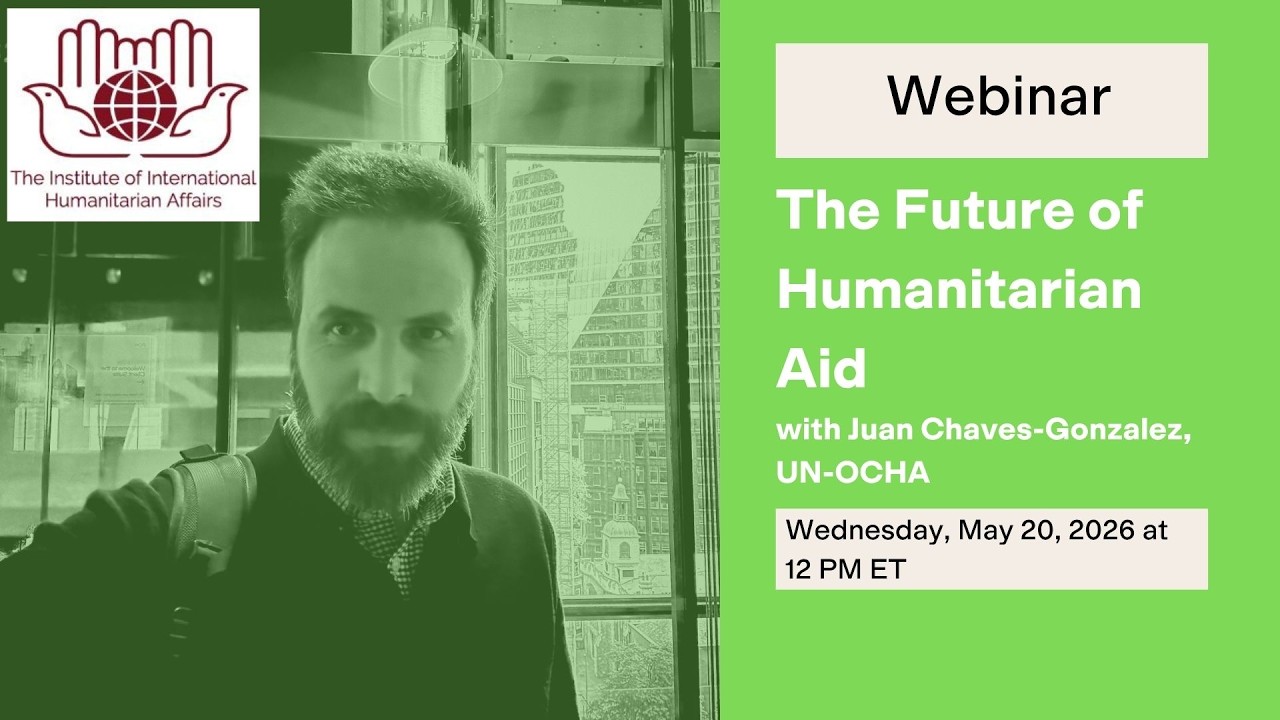 The Future of Humanitarian Aid, The Series: Juan Chaves - Gonzales, UN-OCHA