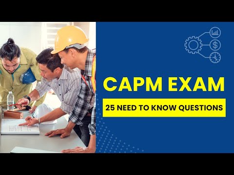 CAPM Exam 2026 - Project Management Practice Test & Review (25 Need to Know Questions)