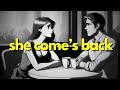 What To Do When She Comes Back