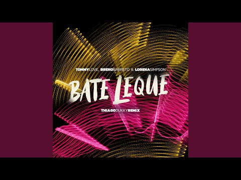 Bate Leque (Thiago Dukky Extended Mix)