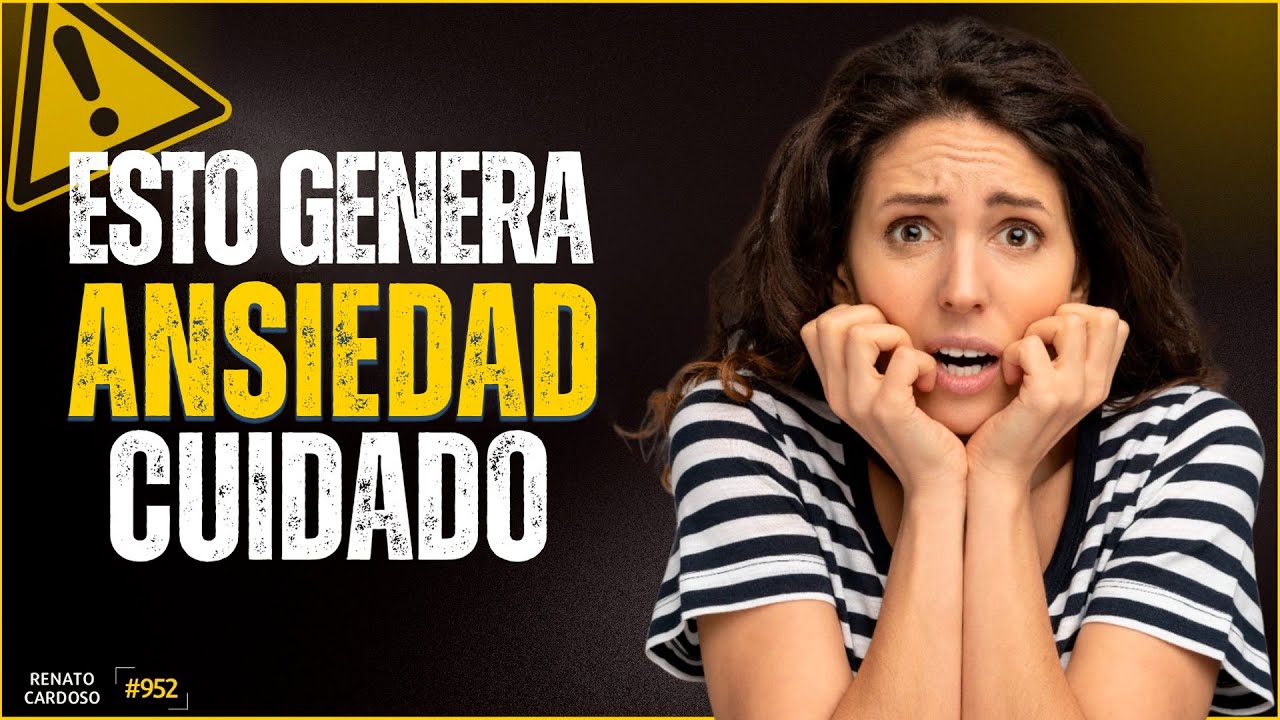 CUIDADO, ESTO GENERA ANSIEDAD
