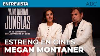 &#39;YA NO QUEDAN JUNGLAS&#39;, la nueva película de MEGAN MONTANER