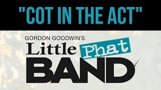 Gordon Goodwin's Little Phat Band | "Cot In The Act" | Album Track Preview