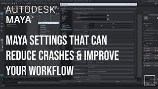 Tired of Maya crashing Use these settings and improve your workflow in Autodesk Maya
