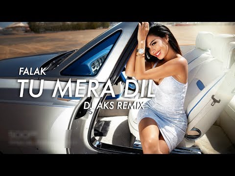 Falak - Tu Mera Dil (DJ AKS Official Remix)