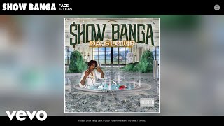 Show Banga - Face (Audio) ft. P-Lo