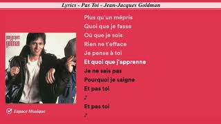 Lyrics   Pas Toi   Jean Jacques Goldman