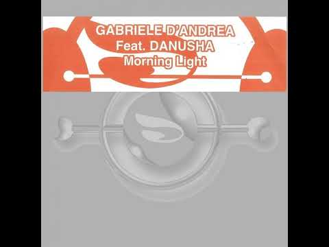 Gabriele D'Adrea feat. Danusha - Morning Light (Laurent Wolf Extended Mix)