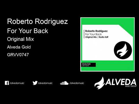 Roberto Rodriguez - For Your Back (Original Mix) [Electro House]