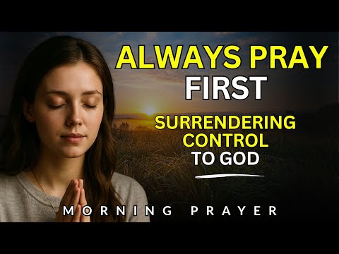 Morning Prayer for Surrender and Letting Go