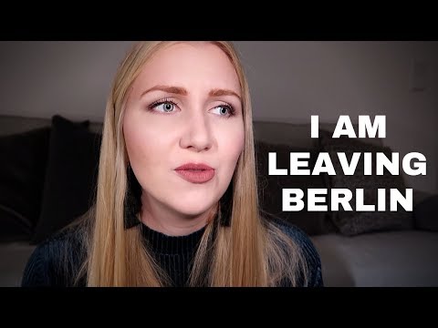I'm Leaving Berlin | Life in Berlin