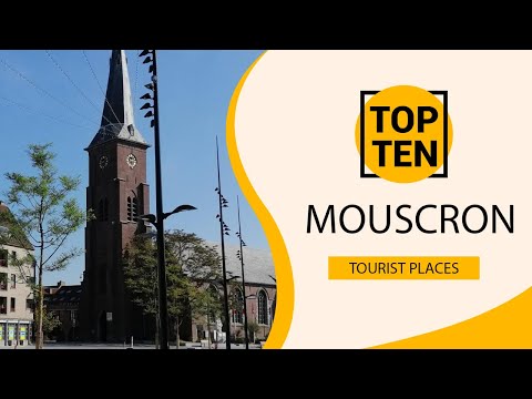Top 10 Best Tourist Places to Visit in Mouscron | Belgium - English
